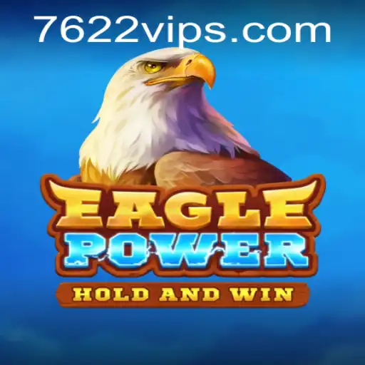 Discover the Thrilling World of EaglePower: The Latest Gaming Sensation from 7622.COM